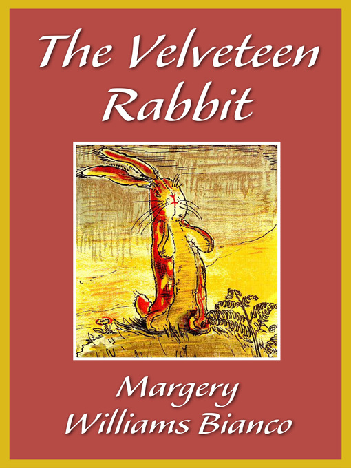 Title details for The Velveteen Rabbit by Margery Williams Bianco - Available
